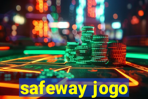 safeway jogo
